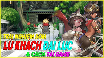 trải nghiệm sớm Lữ Khách Đại Lục: Idle RPG & cách tải