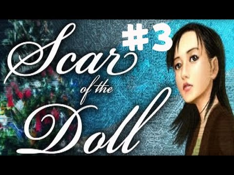 Scar of the Doll Gameplay Walkthrough Part 3 (PC) - No Commentary