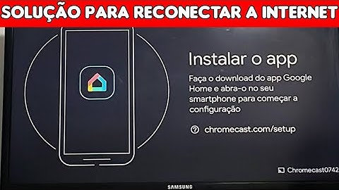 Seu Chromecast parou de funcionar? Veja como reconectá-lo a internet se você resetou
