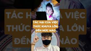 Tác hại của việc thức khuya lớn đến mức nào #metrithuc
