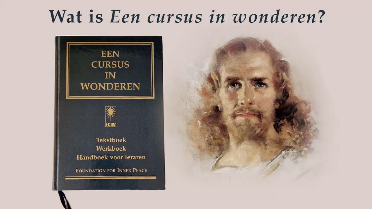 Wat is Een cursus in wonderen? Uitleg in 30 minuten - YouTube