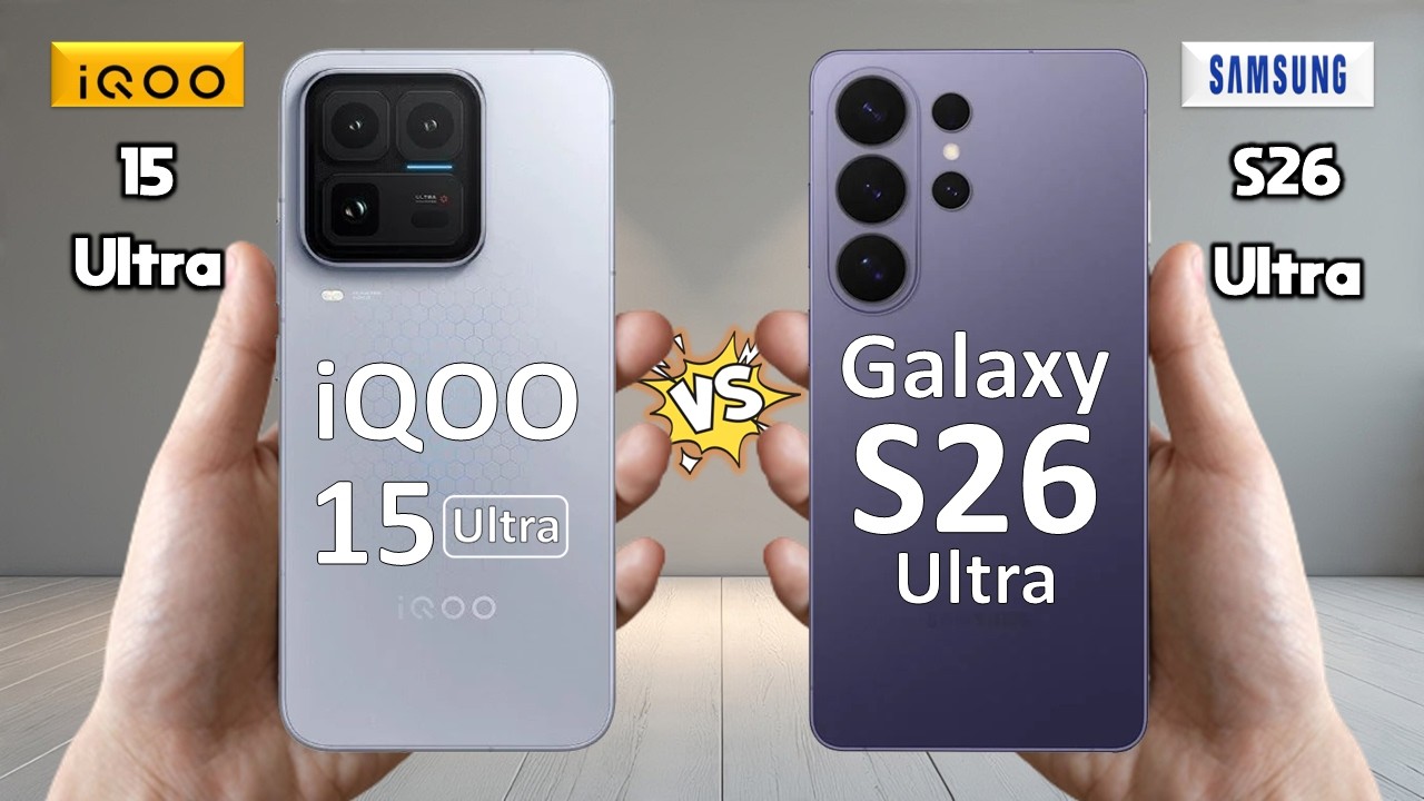 iQOO 15 Ultra против Samsung Galaxy S26 Ultra