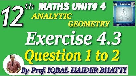 Chap # 4| Analytical Geometry | Exercise 4.3 Question 1 & 2| F.Sc Part-2 Math| Lec 9 Urdu/Hindi