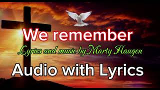 We remember - by Marty Haugen Audio with lyrics