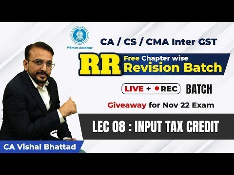 GST 08: CA Inter | RR Free Revision Batch | Nov 22 | CA Vishal Bhattad ...