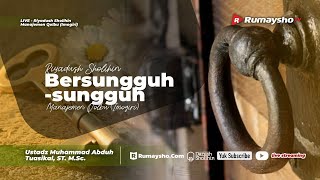 Riyadush Sholihin: Bersungguh-Sungguh - Ustadz M Abduh Tuasikal