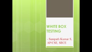 CS8494 - Software Engineering - Unit IV - White Box Testing