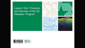 Lesson 10e1 - Products and Services of the 3D Elevation Program