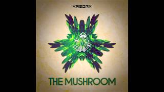 Krodax - The Mushroom Original Mix