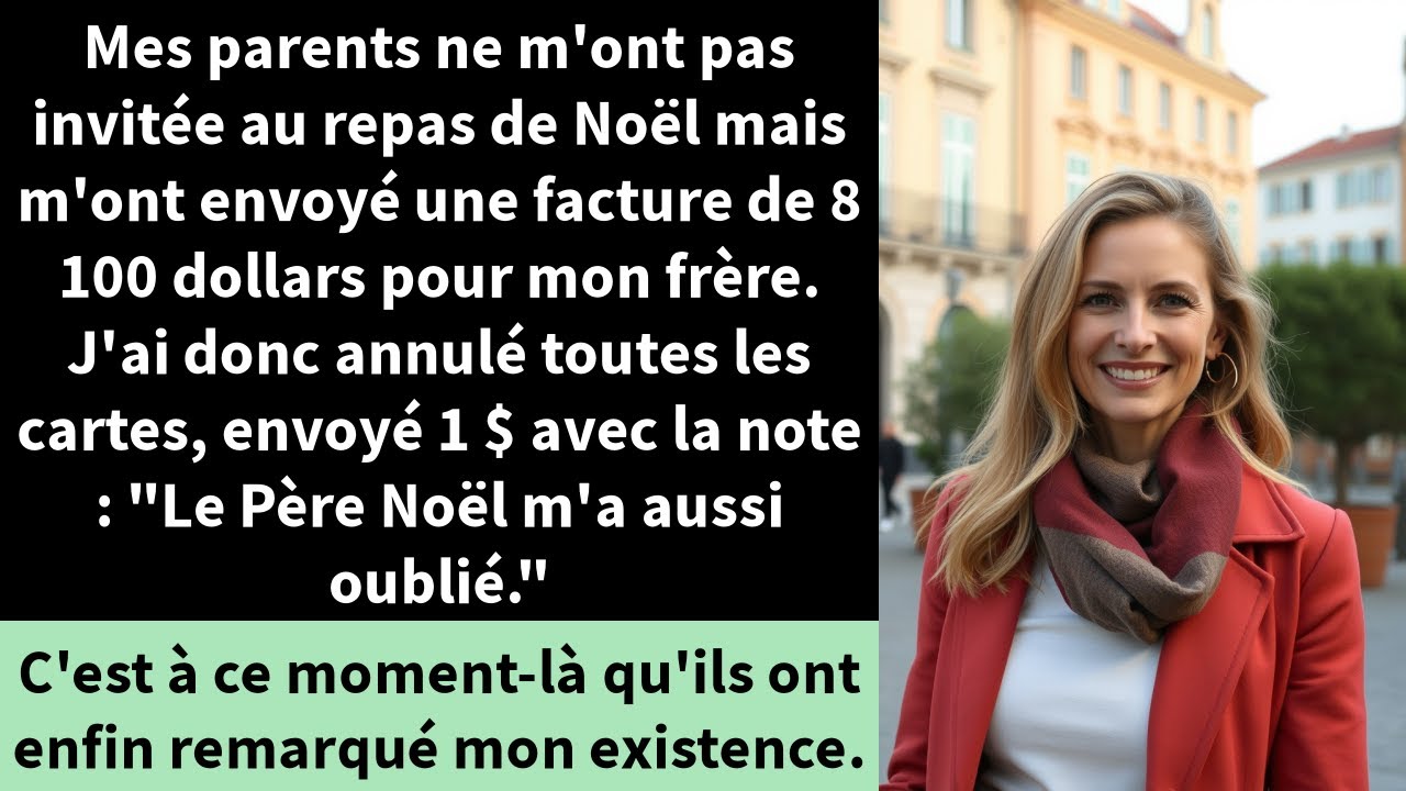 Mes parents ne m'ont pas invitée au repas de Noël mais m'ont envoyé une facture de 8 100 dollars