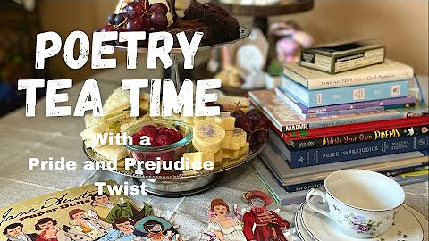 Poetry Tea Time // Pride and Prejudice for Kids