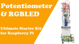 Chapter 9 Potentiometer & RGBLED Starter Kit for Raspberry Pi