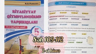 5-ci sinif riyaziyyat qiymətləndirmə səh 109,110,111,112. Namazov 2-ci hissə. KSQ 7 A,B variantı 