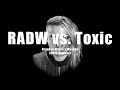 Radw vs toxic drunken masters mashup rmjs remake