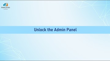 Unlock the Admin Panel - Simplified Loader Video Tutorials