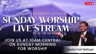 Hickory Hammock Sunday Worship - August 16, 2026 - 10AM Central with Pastor Carl