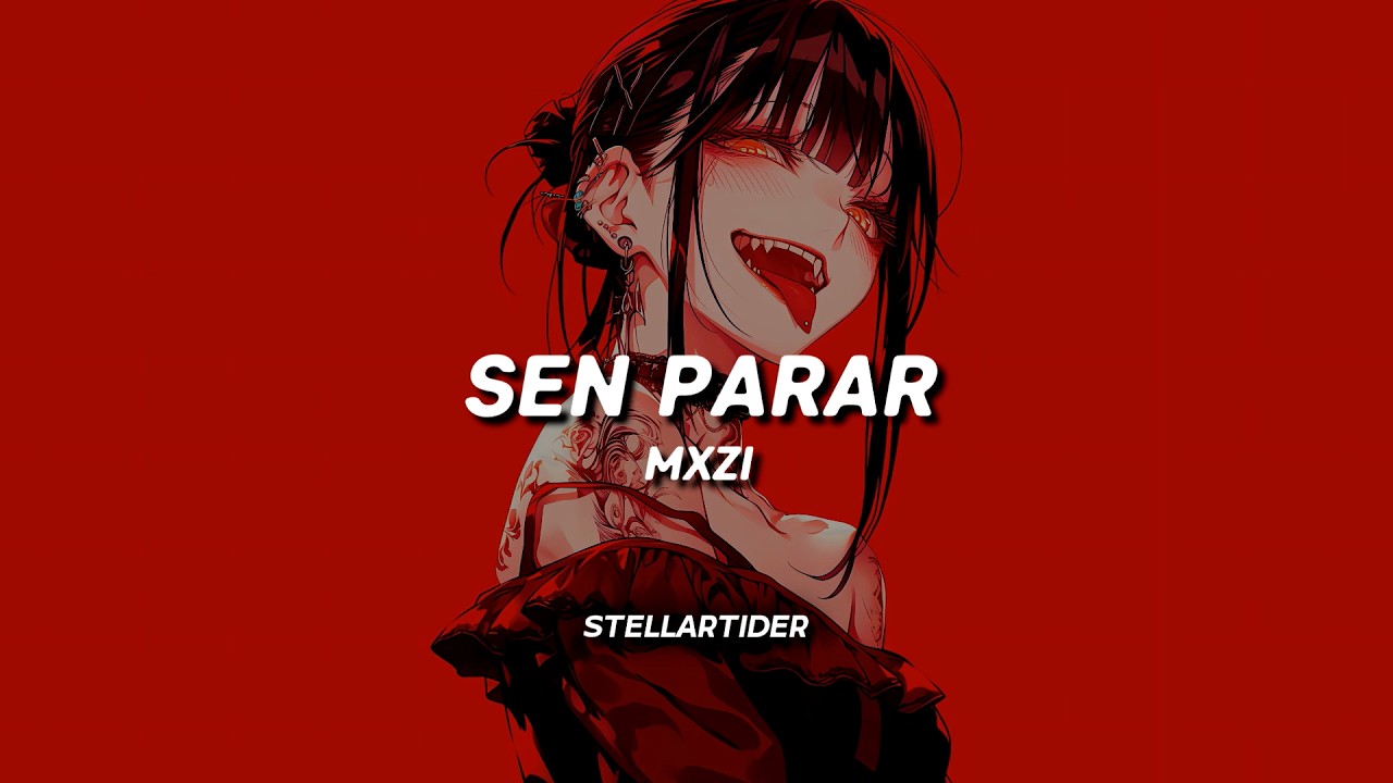 MXZI - SEN PARAR (Lyrics)