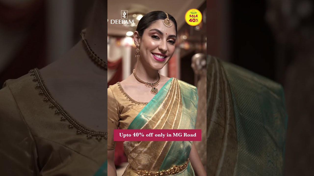 Exclusive Ugadi Sale: Up to 40% Off at Our MG Road Store!