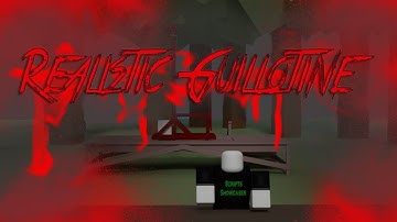 Roblox Script Showcase Episode#823/Realistic Guillotine