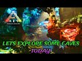 Let's Explore Some Caves Today | Ark Survival Evolved