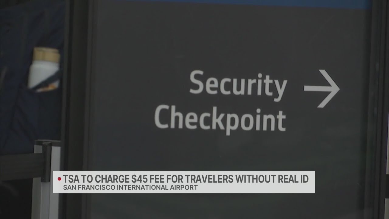 TSA to charge $45 fee for travelers without Real ID