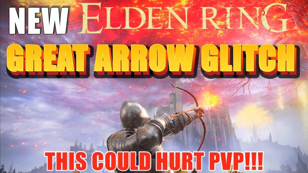 ELDEN RING GLITCH | GREAT ARROW GLITCH | THIS COULD HURT PVP