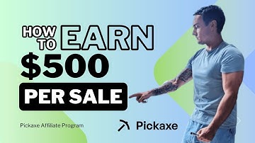 How To Earn Up To $500 Per Sale with Pickaxe AI Affiliate Program
