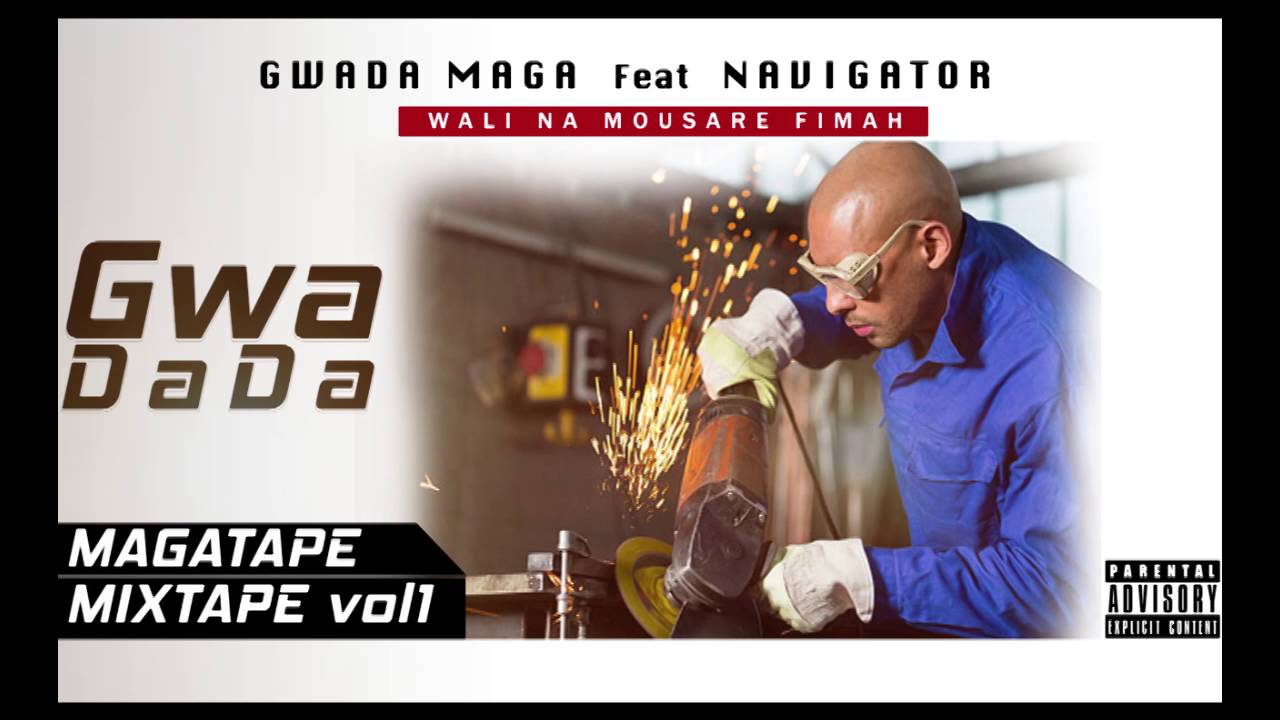 Gwada Maga feat Navigator "Gwadada" - MAGATAPEVOL1 MIXTAPE