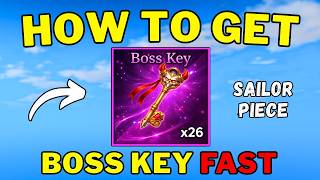 How To Get Boss Key Fast in Sailor Piece | Best Way To Get Boss Key in Sailor Piece | Roblox