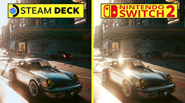 Cyberpunk 2077 Nintendo Switch 2 vs Steam Deck Graphics Comparison