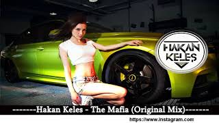 Hakan Keles - The Mafia (Original Mix) Resimi