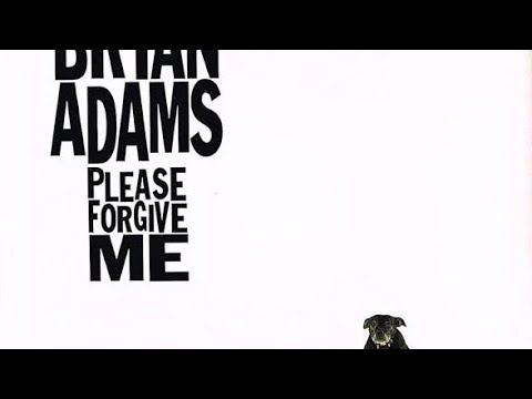 Forgive me Lyrics by Bryan Adam,  Slow Rock 70's,80's.