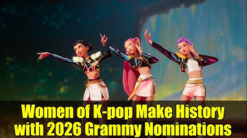 Women of K-pop Make History with 2026 Grammy Nominations