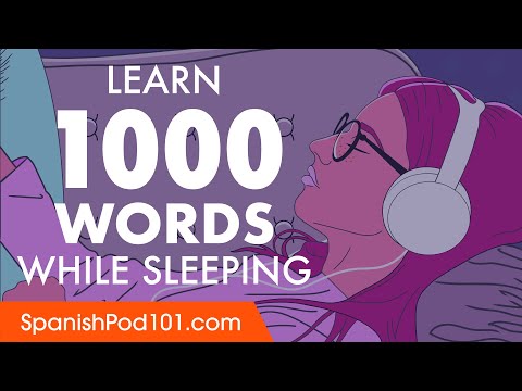 स्पॅनिश संभाषण: तुम्ही झोपत असताना 1000 शब्दांसह शिका