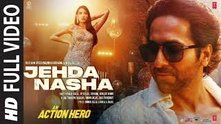 Jehda Nasha|An Action Hero | Ayushmann Nora |Tanishk Faridkot Amar IP Singh,Yohani,Harjot