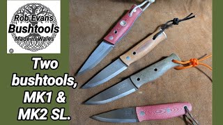 Two bushtools, mk1 and MK2sl