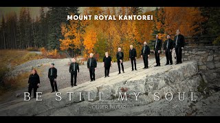 Be Still My Soul  Mount Royal Kantorei