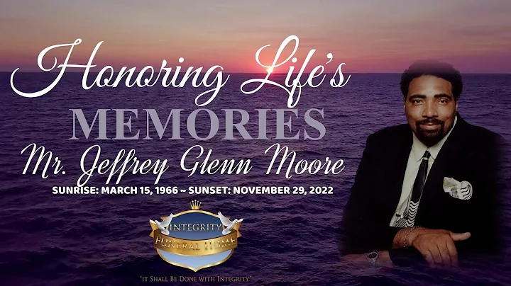 Celebration of Life Mr. Jeffrey Glenn Moore