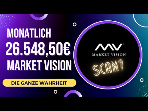? 26.548,50€ PRO MONAT?! Die Wahrheit über Market Vision (SCAM Check – Market Vision seriös?)