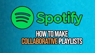 How to setup Spotify collaborative playlists.