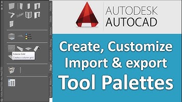 Autocad Tool Palette ; Customizing Tool Palette