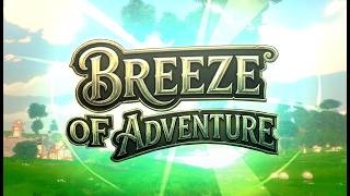 Breeze Of Adventure - Official Reveal Trailer (Demo Release)