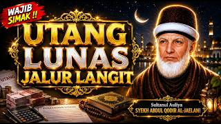🔴BOCORAN AMALAN SYEKH ABDUL QODIR : Cara Membalikkan Takdir dari Terlilit Utang Menjadi Kaya Raya