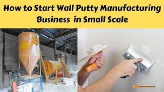 How to Start Wall Putty Manufacturing Business || Small Business Ideas