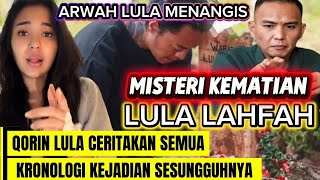 ARWAH MENANGIS ‼️ AKHIRNYA TERUNGKAP KRONOLOGI KEMATIAN LULA LAHFAH ‼️ RAMALAN HARD GUMAY TERBUKTI