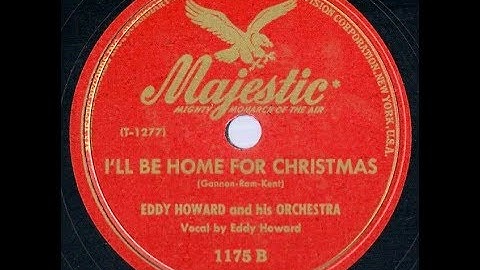 1947 Eddy Howard – I’ll Be Home For Christmas
