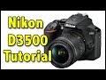 Nikon D3500 Full Tutorial Users Guide