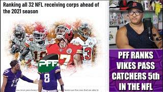 PFF Ranks Minnesota Vikings Receiving Corps 5th Best in the NFL. Which is WAY Too Low.