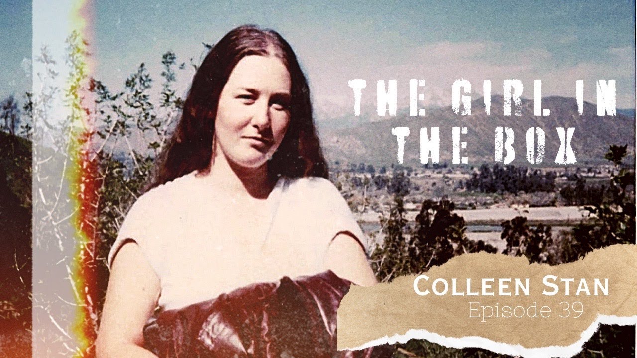 Episode 39: The Girl in the Box | Colleen Stan - YouTube