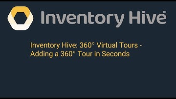 Inventory Hive: 360° Virtual Tours - Adding a 360° Tour in Seconds